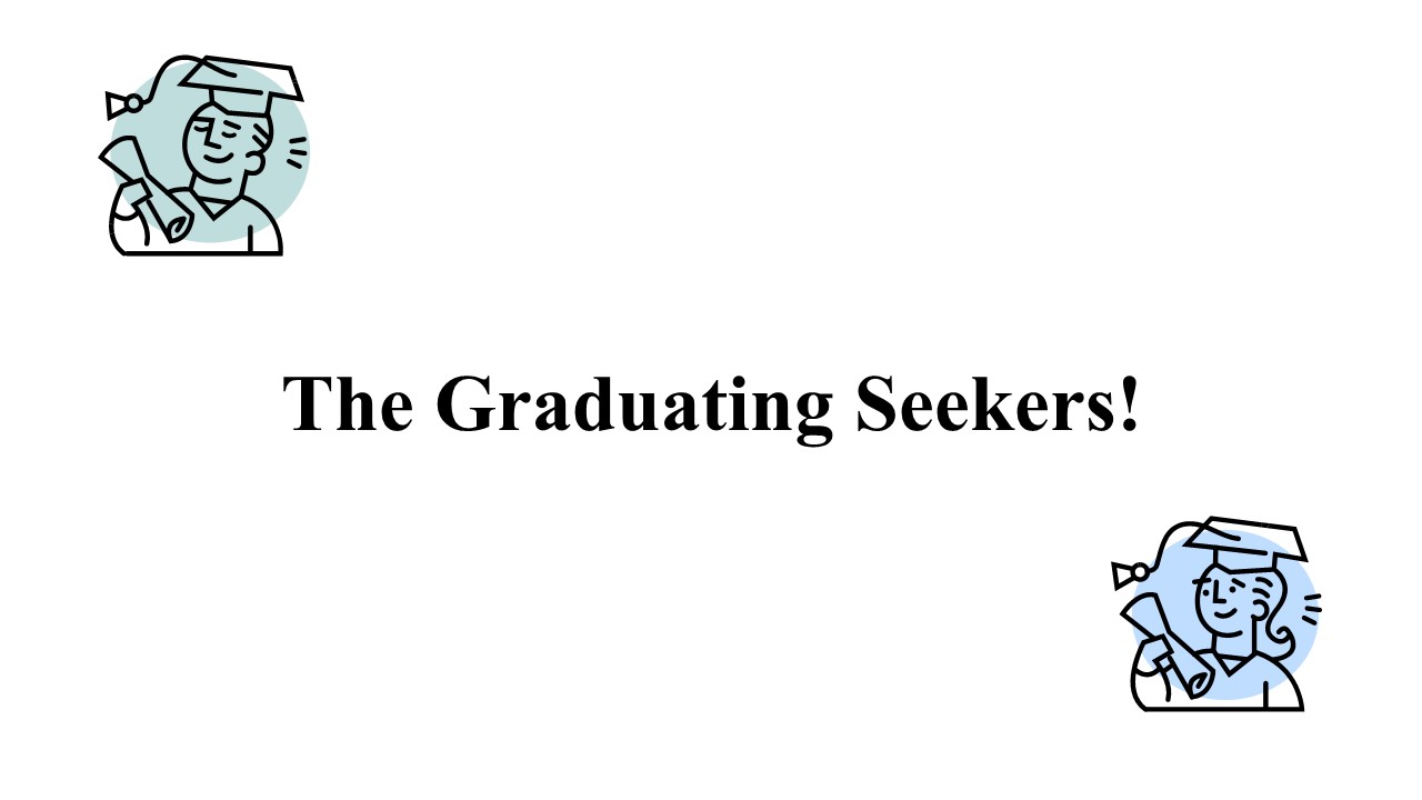 The Graduating Seekers